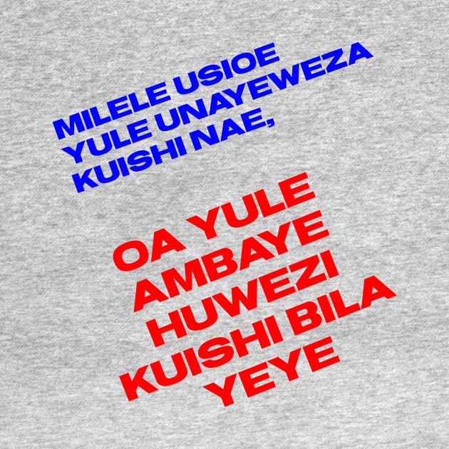 Milele usioe yule unaueweza kuishi nae, oa yule ambaue huwezzi kuishi bila yeye by Fashionkiller1